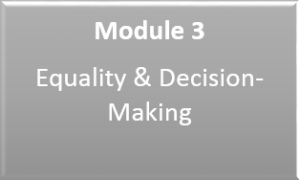Link to Module 3: Equality and Decision-Making