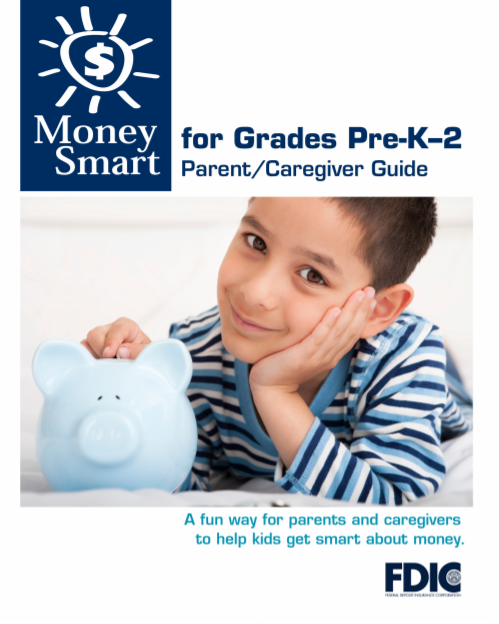 Front page of report A fun way for parents and caregivers to help kids get smart about money from FDIC and Money Smart for Grades Pre-K-2 Parent/Caregiver guide