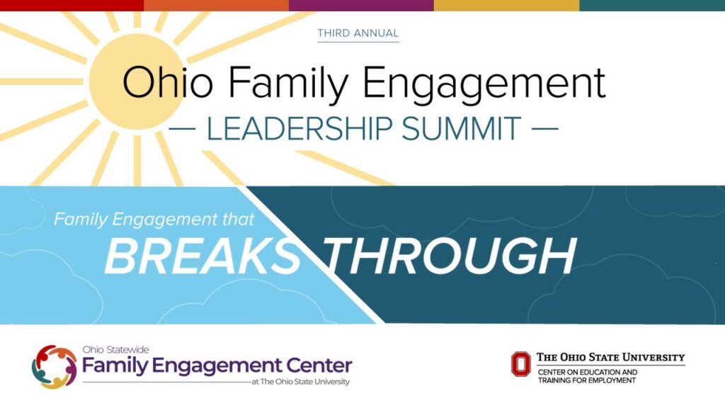 Third Annual Ohio Family Engagement Leadership Summit Family Engagement that Breaks Through
