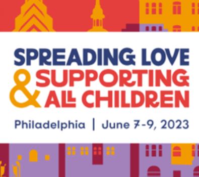 Spreading Love and Supporting All Children conference banner, Philadelphia, june 7-9, 2023